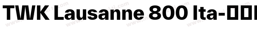 TWK Lausanne 800 Ita字体转换